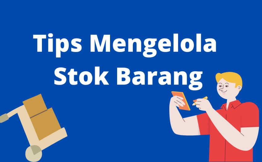 tips mengelola stok barang